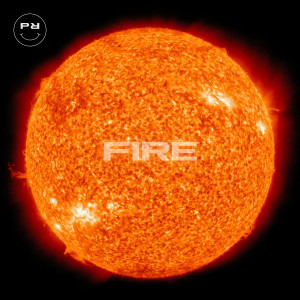 收聽PRTYHRD的Fire歌詞歌曲