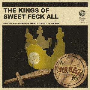 อัลบัม The Kings Of Sweet Feck All (Explicit) ศิลปิน Sir Reg