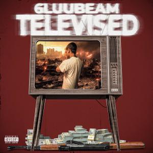收聽6luubeam的TELEVISED (Explicit)歌詞歌曲
