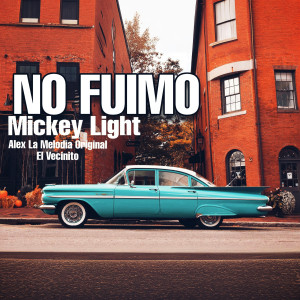 收聽Mickey Light的No Fuimo歌詞歌曲