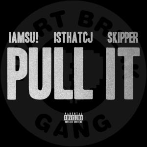 群星的專輯Pull It (feat. IAMSU! & HBK Gang) [Explicit]