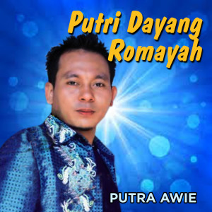 Album Putri Dayang Romayah oleh Putra Awie