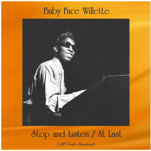 Listen to At Last (Remastered 2015) song with lyrics from Baby Face Willette