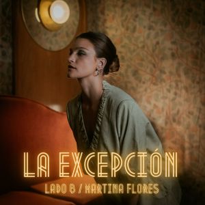 Album La Excepción (Lado B) from Martina Flores