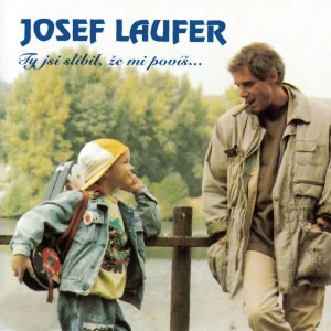Album Ty jsi slíbil, že mi povíš... from Josef Laufer