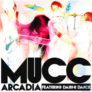 อัลบัม Arkadia ศิลปิน MUCC