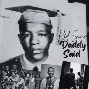 Listen to Daddy Said song with lyrics from Red Swiv