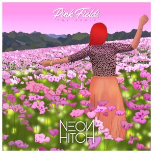 收聽Neon Hitch的Pink Fields (feat. Chris Tunes) (Special Version)歌詞歌曲