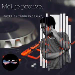 Dengarkan Moi, je prouve. (Explicit) lagu dari Tommi Rassaint dengan lirik