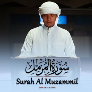 Surah Al Muzammil dari Zain Abu Kautsar