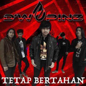 Dengarkan Tetap Bertahan lagu dari D'wapinz Band dengan lirik