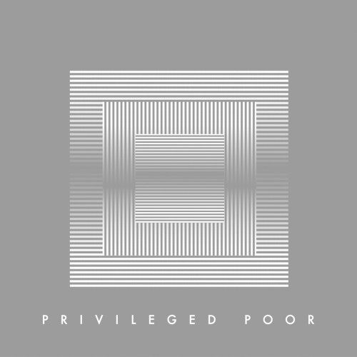 Privileged Poor (Factory Floor Dominic Butler Caravan Remix)