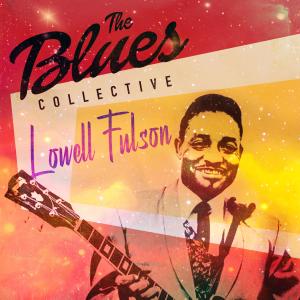 อัลบัม The Blues Collective - Lowell Fulson ศิลปิน Lowell Fulson