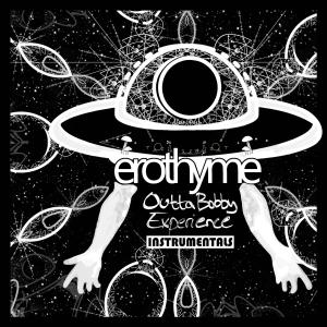 อัลบัม Outta Bobby Experience (Instrumentals) ศิลปิน Erothyme