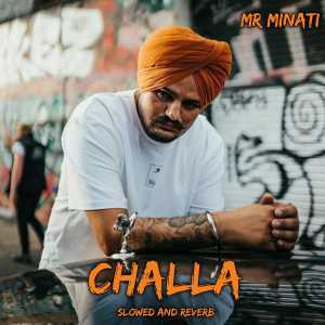 Album Challa (Slowed & Reverb) oleh Mr Minati