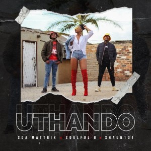 Listen to Uthando song with lyrics from Soa mattrix