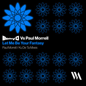 Paul Morrell的專輯Let Me Be Your Fantasy: Paul Morrell/Ku De Ta Mixes