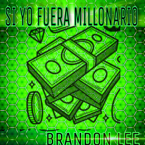 Listen to Si Yo Fuera Millonario song with lyrics from Brandon Lee
