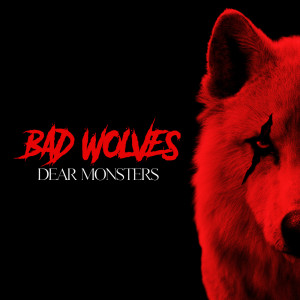 Album Dear Monsters (Explicit) from Bad Wolves