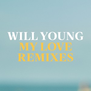 ดาวน์โหลดและฟังเพลง My Love (AJ Moreno Remix|Radio Edit) พร้อมเนื้อเพลงจาก Will Young
