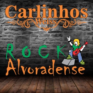 Dengarkan Rock Alvoradense lagu dari Carlinhos Weiss dengan lirik