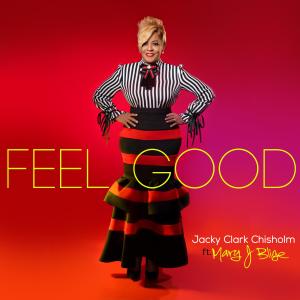 ดาวน์โหลดและฟังเพลง Feel Good (Rap Version) พร้อมเนื้อเพลงจาก Jacky Clark-Chisholm
