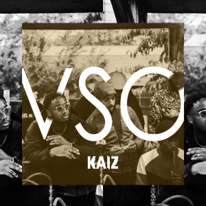 ดาวน์โหลดและฟังเพลง Vso (Explicit) พร้อมเนื้อเพลงจาก Kaiz
