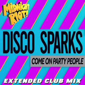 Album Come on Party People (Extended Club Mix) from Disco Sparks
