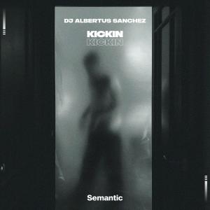 Album Kickin from Dj Albertus Sanchez