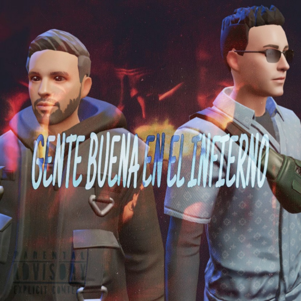 Gente Buena En El Infierno (Explicit)