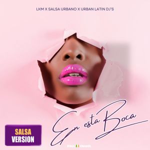 Album En Este Boca (Salsa Urbana Edit) from LKM