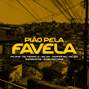 อัลบัม Pião Pela Favela ศิลปิน Mc Menor LK