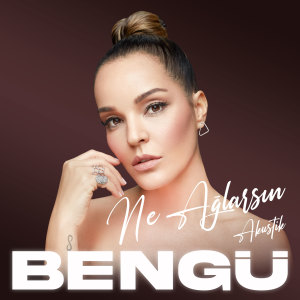 Listen to Ne Ağlarsın (Akustik) song with lyrics from Bengü
