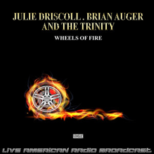 Album Wheels Of Fire (Live) from Julie Driscoll,