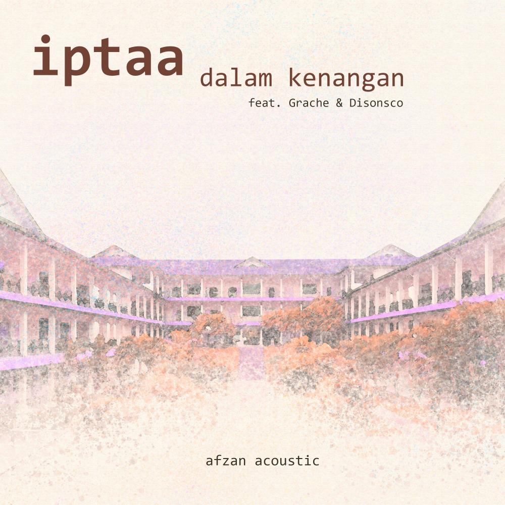 IPTAA Dalam Kenangan(feat. Disonsco & Grache)