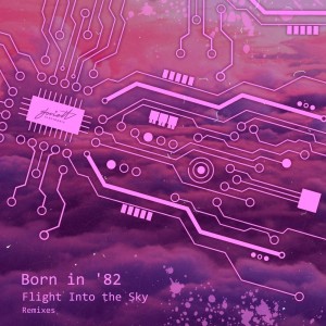 Album Flight into the Sky (Remixes) from Born in '82