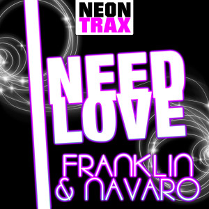 ดาวน์โหลดและฟังเพลง I need Love (Jason Navaro Remix) พร้อมเนื้อเพลงจาก Franklin