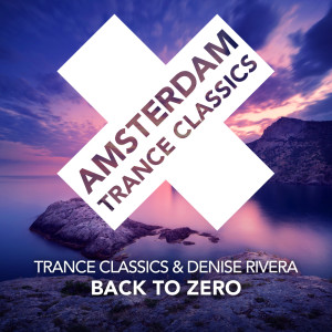Dengarkan Back To Zero lagu dari Trance Classics dengan lirik