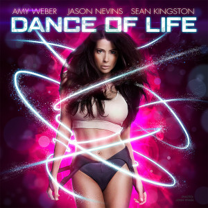 Amy Weber的專輯Dance of Life (Come Alive) [feat. Sean Kingston]