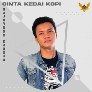 Dengarkan Cinta Kedai Kopi lagu dari Denden Gonjalez dengan lirik