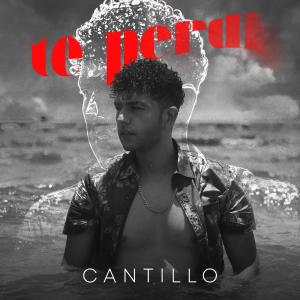 อัลบัม Te perdí (feat. Goyo Gutierrez) ศิลปิน Cantillo