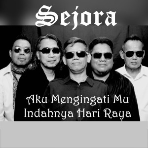 Dengarkan Indahnya Hari Raya lagu dari Sejora dengan lirik