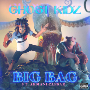 Listen to Big Bag (Explicit) song with lyrics from Ghost Kidz