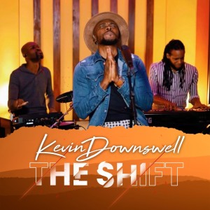 อัลบัม The Shift (Live) ศิลปิน Kevin Downswell