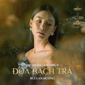 Album Đoá Bạch Trà (Original Soundtrack) from Bùi Lan Hương
