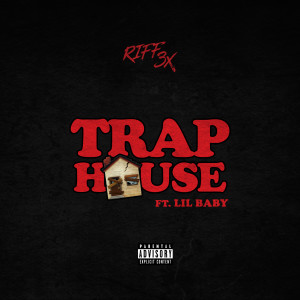 收聽Riff 3x的Trap House (Explicit)歌詞歌曲