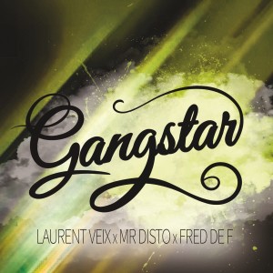 Listen to Gangstar (Light Radio Mix) song with lyrics from Laurent Veix