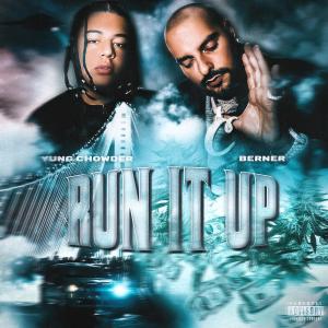 Yung Chowder的專輯Run it up (Explicit)