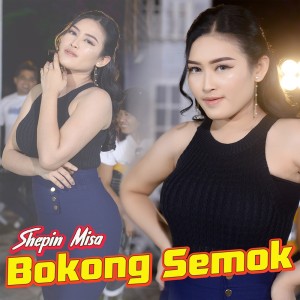 Dengarkan Bokong Semok lagu dari Shepin MIsa dengan lirik