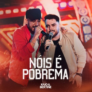 Album Nóis é Pobrema (Ao Vivo) from KAIO